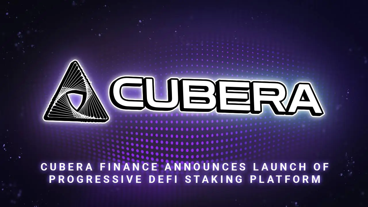 Cubera Finance Announces Launch of Progressive DeFi Staking Platform